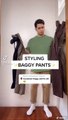 How to Styl baggy pants.