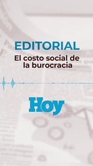 Editorial Sábado  13 de Marzo 2021: El costo social de la burocracia