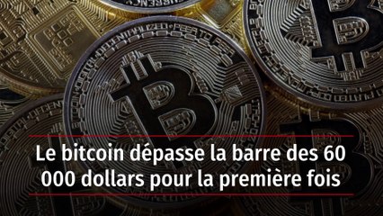 Le bitcoin dépasse la barre des 60 000 dollars pour la première fois