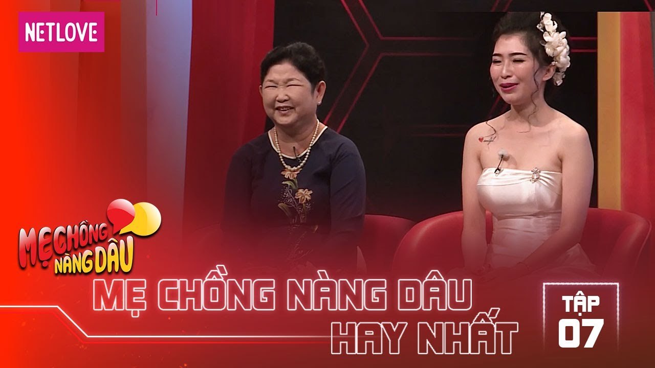 Mẹ Chồng Nàng Dâu Hay Nhất -Tập 7: Nàng dâu mồ côi mẹ cảm động trước tình yêu của mẹ chồng