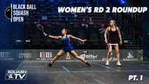 Squash: CIB Black Ball Open 2021 - Women's Rd 2 Roundup  [Pt.1]