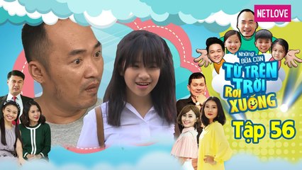 Những Đứa Con Từ Trên Trời Rơi Xuống | Phần 1 - Tập 56