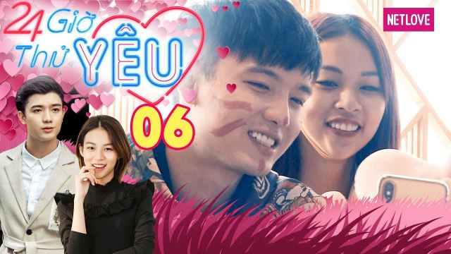 24H Thử Yêu | Mùa 1 - Tập 06: Bi Max - Phương Anh