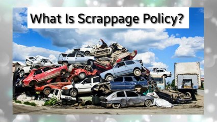 Will Scrappage Policy of Budget 2021 boost EV Industry In India  | Kya Scrappage Policy EV Indusrty ko boost karegi