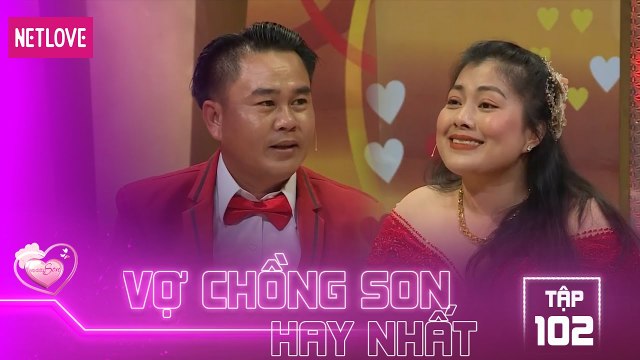 Vợ Chồng Son Hay Nhất - Tập 102: Cho anh vài phút thôi vậy mà anh chiếm tim em đến cả cuộc đời