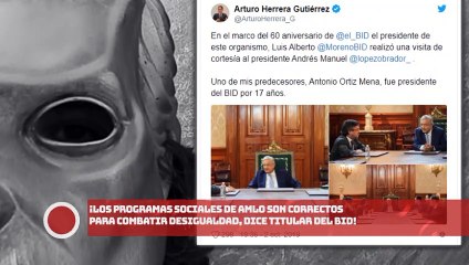 ¡Programas sociales de AMLO son correctos para combatir desigualdad, dice titular del BID!