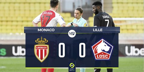 AS MONACO - LILLE : LE RÉSUMÉ ET LES TOPS/FLOPS