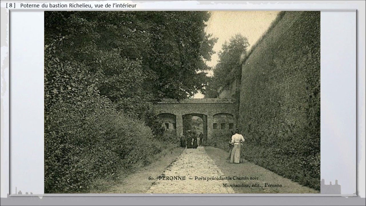 172 - PERONNE, BALADE DANS LE TEMPS,  -- Les portes oubliées : Dauphine, du Nord, Neuve & de l'Estanke.