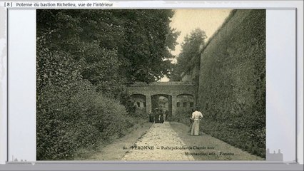 172 - PERONNE, BALADE DANS LE TEMPS,  -- Les portes oubliées : Dauphine, du Nord, Neuve & de l'Estanke.