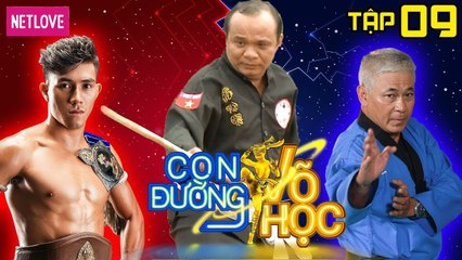 Con Đường Võ Học - Tập 09: Tùng YuKi, Duy Nhất 'đi tìm' cố đại tôn sư Đoàn Tâm Ảnh