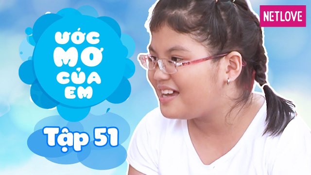 Ước Mơ Của Em | Mùa 1 - Tập 51: Làm lồng đèn cho các bạn nghèo nhân dịp Trung Thu