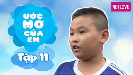 Ước Mơ Của Em | Mùa 1 - Tập 11: Làm cầu thủ giỏi