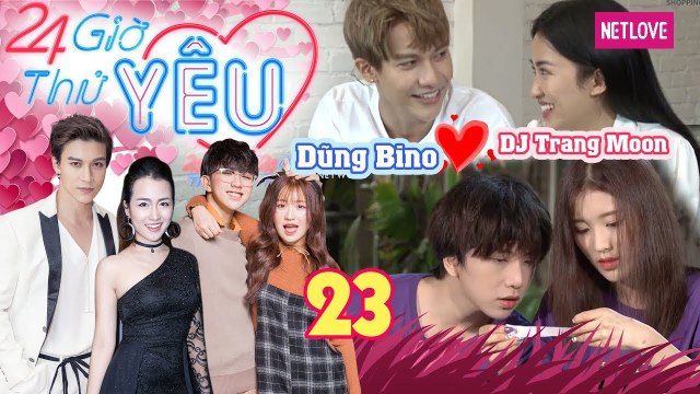 24H Thử Yêu | Mùa 1 - Tập 23: Tùng Maru - Han Sara VS Dũng Bino - Trang Moon