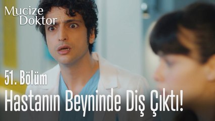 Hastanın beyninde diş çıktı! - Mucize Doktor 51. Bölüm