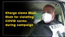 Kharge slams PM Modi, Amit Shah for violating Covid-19 norms during campaign
