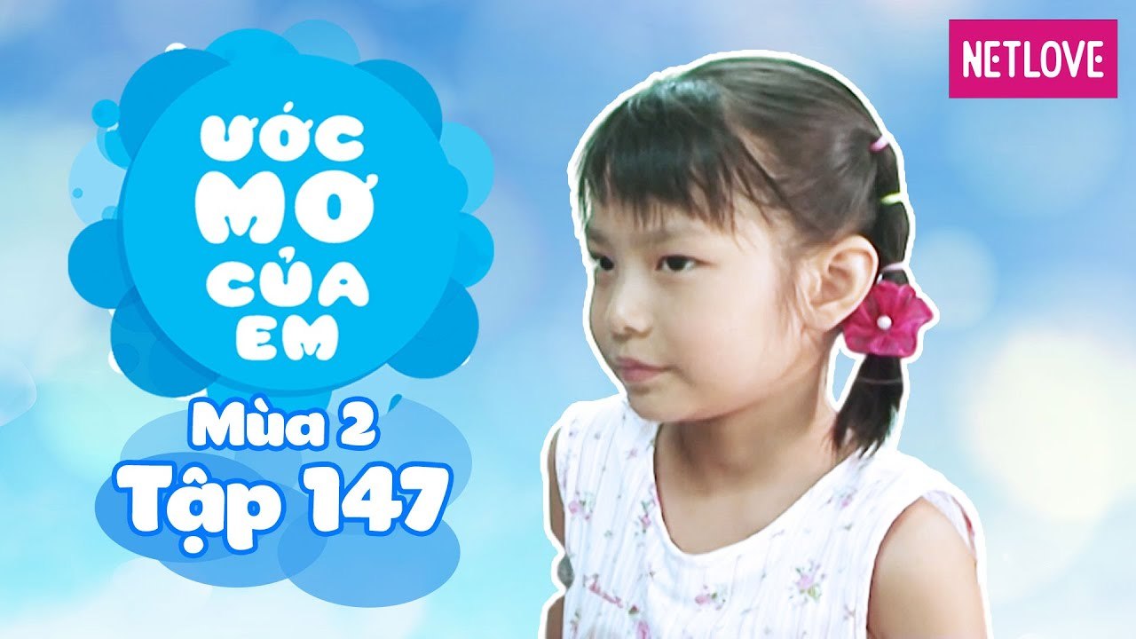 Ước Mơ Của Em | Mùa 2 - Tập 147: Tự tay thuê gối tặng ông