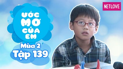 Ước Mơ Của Em | Mùa 2 - Tập 139: Tự tay làm đồ chơi bằng gỗ