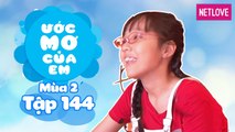 Ước Mơ Của Em | Mùa 2 - Tập 144: Tổ chức một buổi tiệc sinh nhật thật bất ngờ