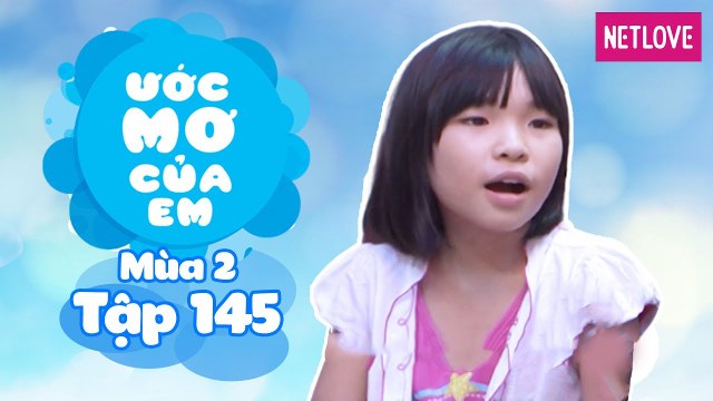 Ước Mơ Của Em | Mùa 2 - Tập 145: Giúp đỡ các bạn có hoàn cảnh khó khăn