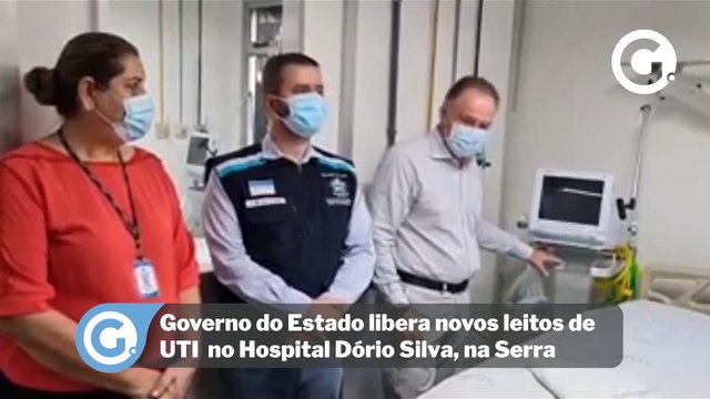 Governo do Estado libera novos leitos de UTI no Hospital Dório Silva, na Serra