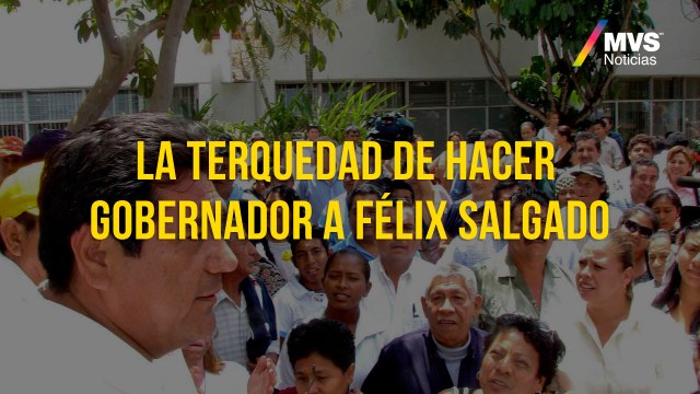 La terquedad de hacer candidato a Félix Salgado Macedonio
