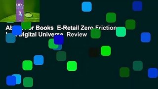 About For Books  E-Retail Zero Friction In A Digital Universe  Review