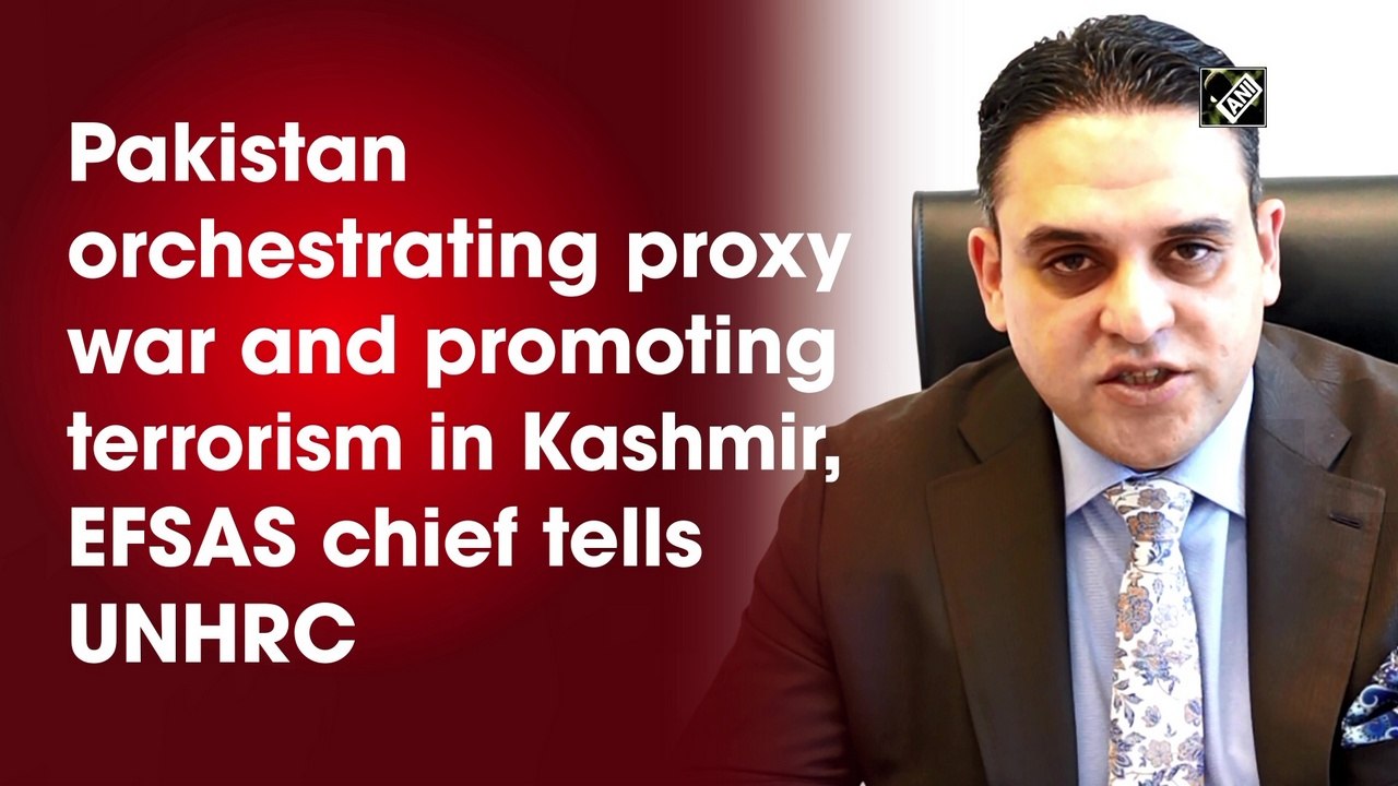 Pakistan orchestrating proxy war and promoting terrorism in Kashmir, EFSAS chief tells UNHRC