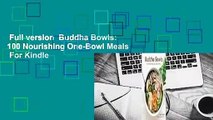 Full version  Buddha Bowls: 100 Nourishing One-Bowl Meals  For Kindle