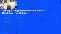 [Read] A Geography of Russia and Its Neighbors  For Online