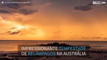 Time-lapse de uma impressionante tempestade de relâmpagos