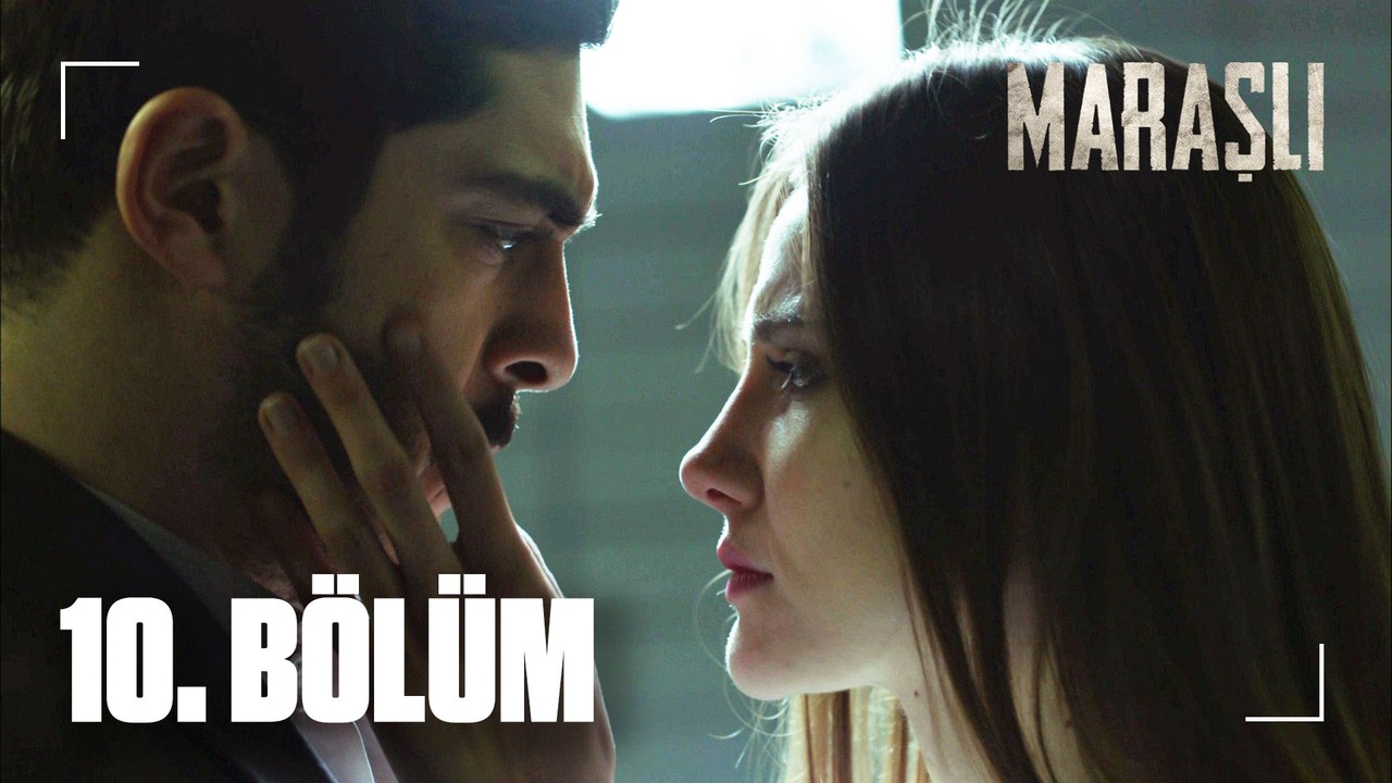 Maraşlı 10. Bölüm