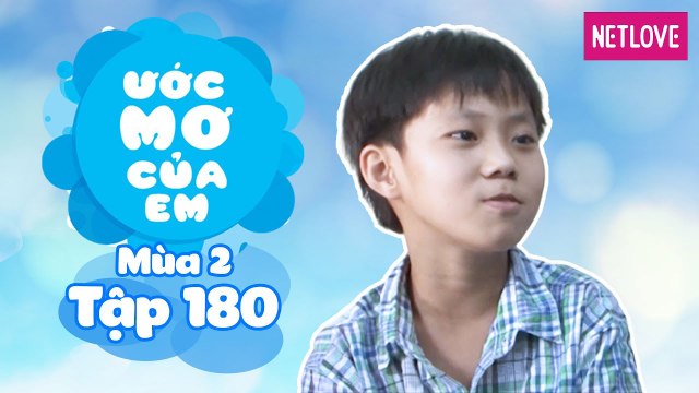 Ước Mơ Của Em | Mùa 2 - Tập 180: Tạo bất ngờ cho chị