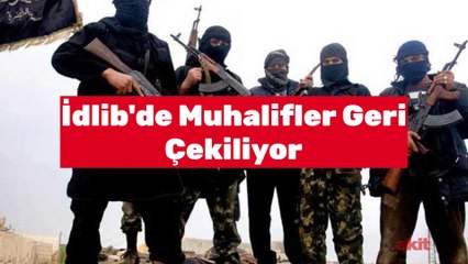 İdlib’de muhalifler geri çekiliyor