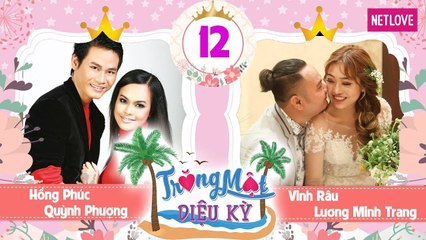 Trăng Mật Diệu Kỳ | Mùa 1 - Tập 12: Vinh Râu FAPTV kể xấu Minh Trang mê mua sắm - đổ bánh xèo khét