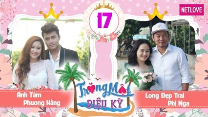 Trăng Mật Diệu Kỳ | Mùa 1 - Tập 17: Phương Hằng khóc hết nước mắt vì đoạn clip bí mật của chồng