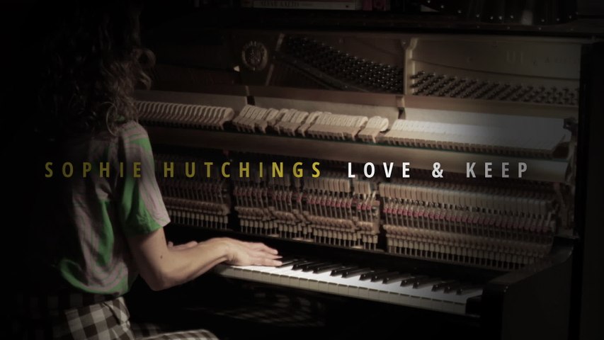 Sophie Hutchings - Love & Keep