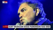 Australian musician Doug Parkinson dies aged 74