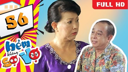 Hẻm Không Sợ Vợ - Tập 56: Khách Bí Mật