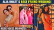 Alia Bhatt Stunning Look At Her Best Friend's Wedding | Sets The Stage On Fire | WATCH
