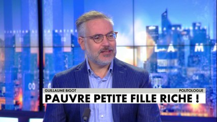 L’édito de Guillaume Bigot : «Pauvre petite fille riche !»