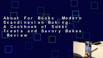 About For Books  Modern Scandinavian Baking: A Cookbook of Sweet Treats and Savory Bakes  Review
