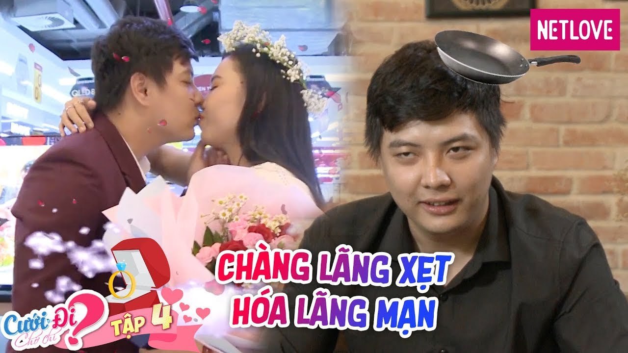 Cưới Đi Chờ Chi | Tập 04: Yêu 7 năm không 1 lời lãng mạn, chàng khiến nàng rớt nước mắt chốn đông người