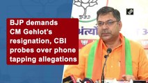 BJP demands CM Gehlot’s resignation, CBI probes over phone tapping allegations