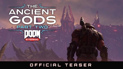 DOOM Eternal- The Ancient Gods Part 2 - Official Teaser Trailer