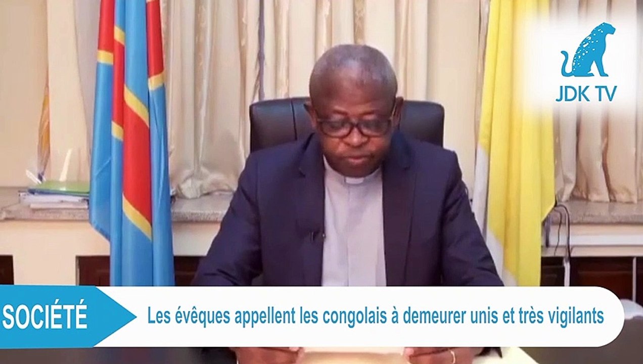 RDC : Les évêques appellent les congolais à demeurer unis et très vigilants