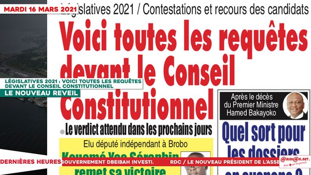 Le Titrologue du 16 Mars 2021 : Législatives 2021, voici toutes les requêtes devant le conseil constitutionnel