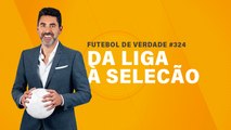 FDV #324 - Da Liga à seleção