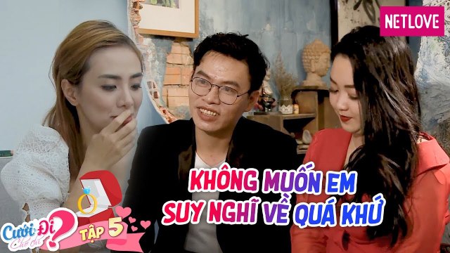 Cưới Đi Chờ Chi | Tập 05: 3 giờ sáng leo rào tìm nhẫn 15 TỶ cho bạn gái những bị thẳng thừng từ chối