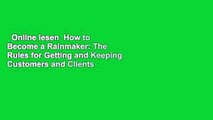 Online lesen  How to Become a Rainmaker: The Rules for Getting and Keeping Customers and Clients