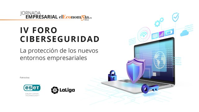 VI edición del foro de Ciberseguridad: La protección de los nuevos entornos empresariales